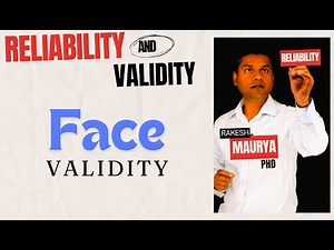 Reliability and Validity in Research: Face Validity
