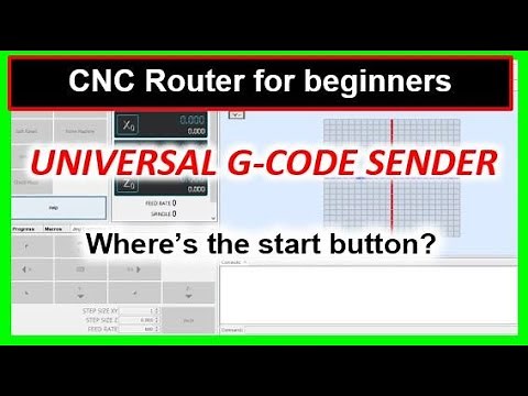 CNC Router - Where's The Start Button? Universal Gcode Sender (UGS) - Garrett Fromme