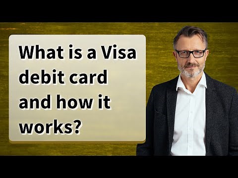 What is a Visa debit card and how it works?