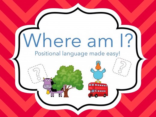 Where am I? Positional language Made Easy!