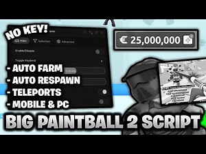 🎨 Big Paintball 2 Script *NO KEY* 🔑 - Auto Farm, Teleports & More! (MOBILE & PC)