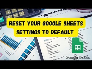 RESET Your Google Sheets Settings to DEFAULT in Minute!
