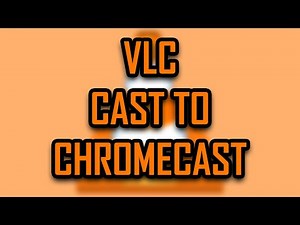 VLC - HOW TO CAST TO CHROMECAST (PC TO TV, STREAM VIDEO/MOVIE) [2025]