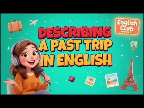 A2 English Speaking: Describing a Past Trip (Simple Past Tense Practice) #english
