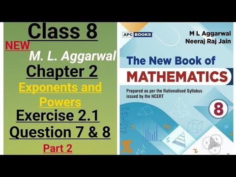 New ml aggarwal class 8 maths chapter 2 (Exponents & Powers) exercise 2.1- question 7 & 8 (part 2)