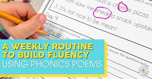 A Weekly Routine to Build Fluency Using Phonics Poems