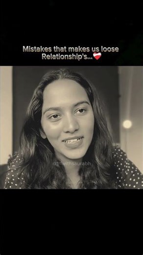 Mistakes that makes us loose Relationship's...❤️‍🩹 #trending #motivation #shorts #trueline #ytshorts