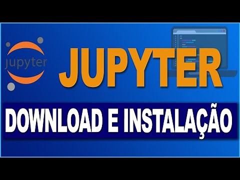 MELHOR FORMA DE COMO INSTALAR O JUPYTER NOTEBOOK