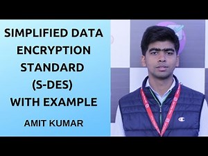 Simplified Data Encryption Standard | S-DES | Amit Kumar