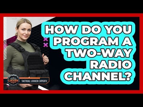 How Do You Program a Two-Way Radio Channel?