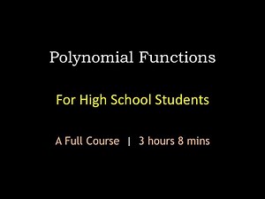 Polynomial Functions for High School Students | A Full Course | Maths Center