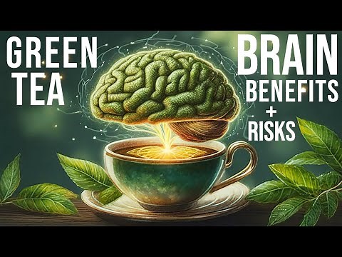 This is Your BRAIN on GREEN TEA: New Science on the Brain Health Benefits (and Risks) of Green Tea