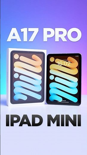 iPad mini 2024 (A17 Pro) - What you need to know