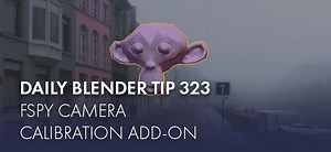 Daily Blender Tip 323: Camera Calibration