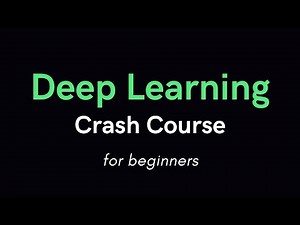 Deep Learning Crash Course for Beginners