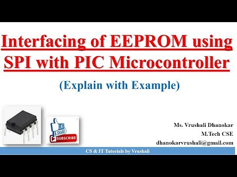 PAI 21 : Interfacing of EEPROM using SPI with PIC Microcontroller with Example