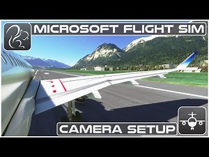 Tutorial #3 - Camera Setup - Microsoft Flight Simulator