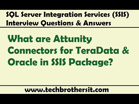 Attunity Connectors for TeraData & Oracle in SSIS Package - SSIS Interview Question