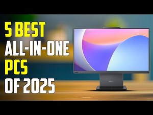 Top 5 Best All-In-One PCs for 2025