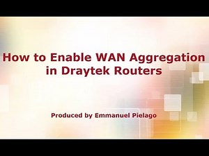 How to Enable WAN Aggregation in DrayTek Routers