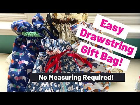Easy Fabric Drawstring Gift Bag - with No Measuring! (Lined and Unlined versions)