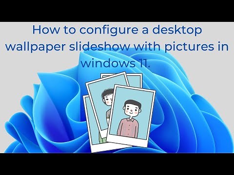 How to configure a desktop slideshow on Windows 11- Wallpaper Pictures