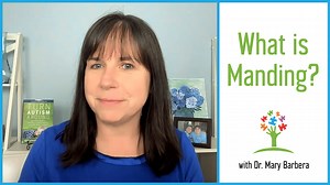 Advanced Mand Training: How to Teach Requesting Information - Dr. Mary Barbera
