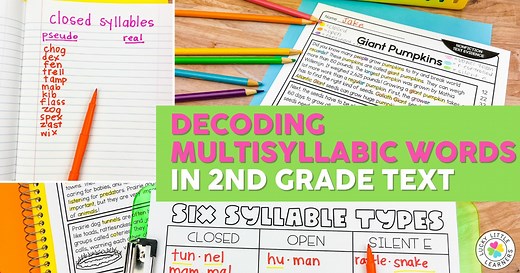 Decoding Multisyllabic Words in 2nd Grade Text