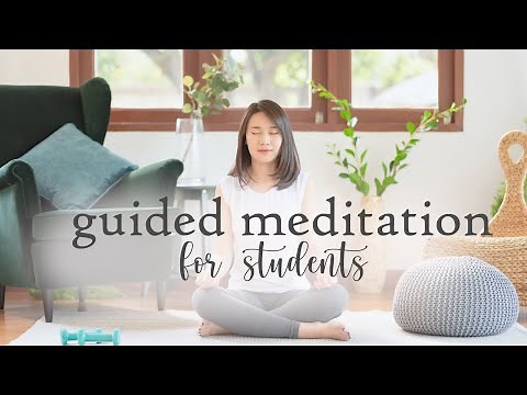 10 Minute Guided Meditation for Students