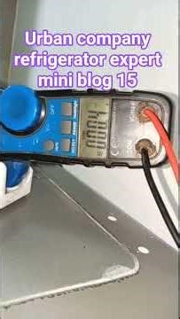 urban company refrigerator expert mini blog15#fridgerepair#fridge #urban company refrigerator expert