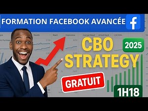 FORMATION FACEBOOK ADS 2025 : Maîtriser la Publicité Professionnelle + CBO (GRATUITE) - 1h18min