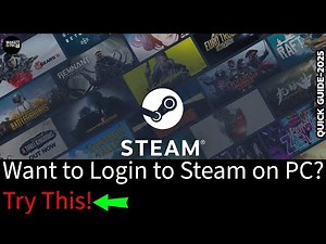 How to Login to Steam on PC (Step-by-Step Tutorial)? Steam Account Login Help