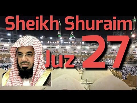 AL - QUR'AN JUZ 27 SHEIKH SHURAIM