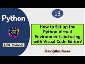 Setting up the Python Virtual Environment and using with Visual Code Editor | Tamil