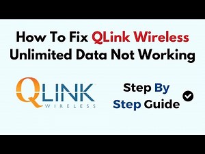 How To Fix QLink Wireless Unlimited Data Not Working