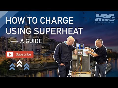 Mastering Superheat: The Trick to Charging an HVAC Unit