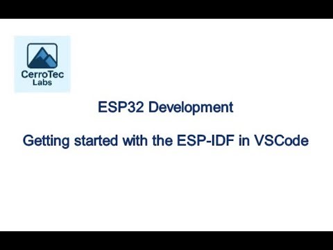 ESP32 Development | Getting started with ESP-IDF in VSCode