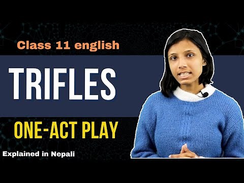 Trifles Summary in Nepali || By Susan Glaspell || Class 11 English || NEB - Gurubaa