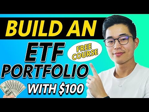 How to Build an ETF Portfolio with $100! (Full Course on ETFs)