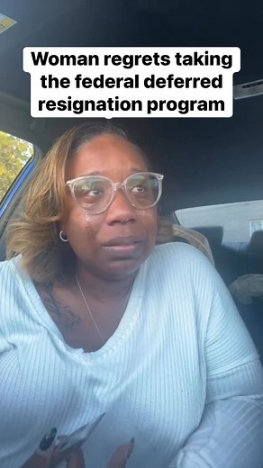 Woman regrets taking the federal deferred resignation program | K LaVette