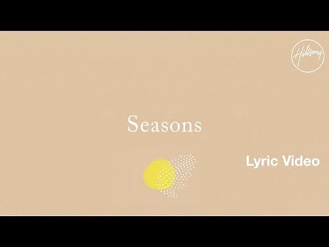 Seasons Lyric Video - Hillsong Worship