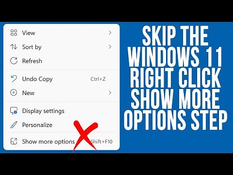 How to Skip the Windows 11 Right Click Show More Options Menu Without Additional Software or Tweaks