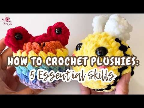 5 Must-Know Beginner Amigurumi Skills To Make Any Crochet Plushie & How to Do Them