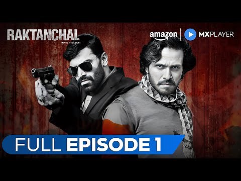 Raktanchal Season 1 Full Episode 1 | Kranti Prakash Jha | Crime Web Series | Amazon MX Player