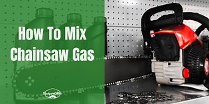 How To Mix Chainsaw Gas And Oil In Your 2-Stroke Chainsaw Engine