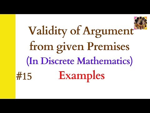 15. Validity of argument from given premises || Check validity of arguments in logic || Examples