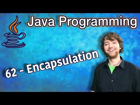 Java Programming Tutorial 62 - Encapsulation