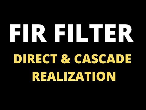 FIR FILTER -DIRECT & CASCADE REALIZATION