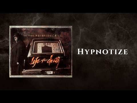 The Notorious B.I.G. - Hypnotize (Official Audio)