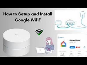 How to Set Up and Install Google Wifi: A Step-by-Step Guide
